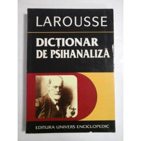 DICTIONAR DE PSIHANALIZA - LAROUSSE